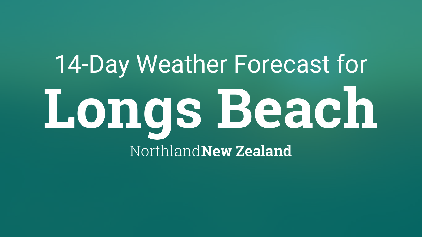 longs-beach-new-zealand-14-day-weather-forecast